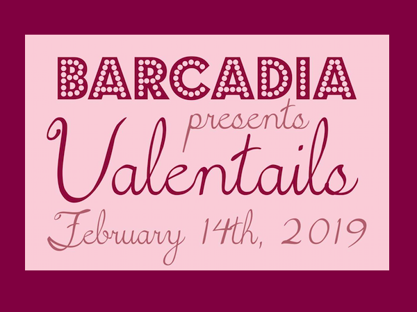 Barcadia's Valentails